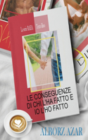 Conseguenze Di Chi l'Ha Fatto E IO l'Ho Fatto