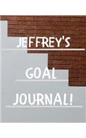 Jeffrey's Goal Journal: 2020 New Year Planner Goal Journal Gift for Jeffrey / Notebook / Diary / Unique Greeting Card Alternative
