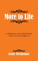 More to Life