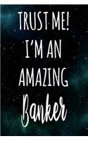 Trust Me! I'm An Amazing Banker