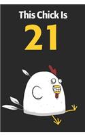 This Chick Is 21: Cute 21st Birthday 122 Page Diary Journal Notebook Planner Gift For Chicken Lovers