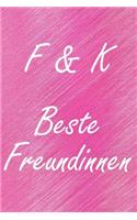 F & K. Beste Freundinnen: BFF personalisiertes Notizbuch mit den Anfangsbuchstaben der besten Freundinnen. Persönliches Tagebuch / Schreibheft / Logbuch / Planer / Vokabelhef