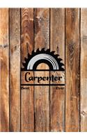 Best Carpenter Ever: Woodworking Notebook College Ruled Line Paper 7x10 110 Pages