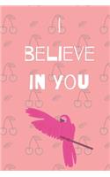 I believe in you notebook for motivation