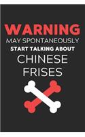 Warning May Spontaneously Start Talking About Chinese Frises