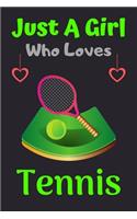 Just A Girl Who Loves Tennis