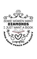 Some Woman Want Diamonds I Just Want A Book