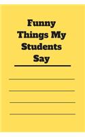 Funny Things My Students Say