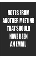 Notes From Another Meeting That Should Have Been An Email