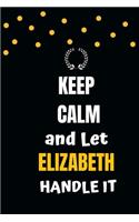 Keep Calm and Let Elizabeth Handle It