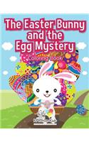Easter Bunny and the Egg Mystery Coloring Book
