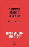 Summary, Analysis & Review of Thomas L. Friedman's Thank You for Being Late by Instaread