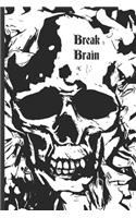 Break Brain: Gothic Dark Journal for Your Dark Side - 6x9 Dotted