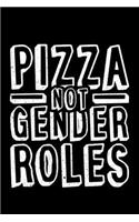 Pizza -Not-Gender Roles
