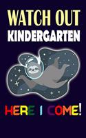Watch Out Kindergarten Here I Come