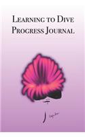 Learning to Dive Progress Journal: Stylishly illustrated little notebook is the perfect accessory to help you master your new skill.