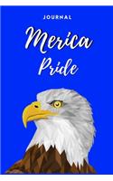 Merica Pride Journal: MAGA - 'Merica PRIDE - 119 College Rule Pages - 6"x9" - Made in the USA