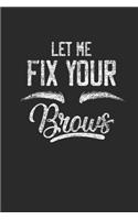 Let Me Fix Your Brows