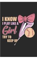 I Know I Play Like A Girl Try To Keep Up