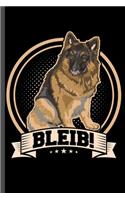 Bleib!: For Dog Animal Lovers Cute German Sherperd Designs Animal Composition Book Smiley Sayings Funny Vet Tech Veterinarian Animal Rescue Sarcastic For Ki
