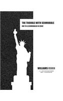 Trouble With Schmubble: Ode to a Schmubbler in Chief