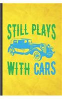 Still Plays with Cars