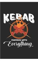 Kebab chicken with everything