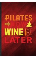 Pilates Now Wine Later