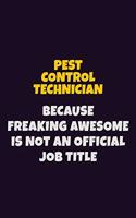 Pest Control Technician, Because Freaking Awesome Is Not An Official Job Title