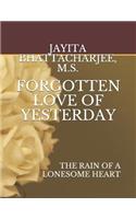 Forgotten Love of Yesterday: The Rain of a Lonesome Heart