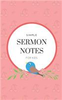 Simple Sermon Notes for Kids: Modern Christian Bible Worship Guidebook; Small Devotional Journal to Organize Inspirational Scripture Reference, Reflection & Prayer Request; Essen