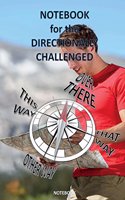 Notebook for the Directionally Challenged: Travel Journal/Idea Notebook Lined Notebook/ Composition Book/ One Subject Notebook/Dream Journal(Travel Journals and Notebooks)
