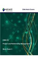 Cima E2 Project and Relationship Management: Mock Exam 3