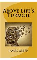 Above Life's Turmoil