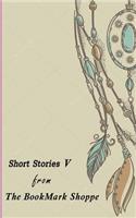 BookMark Shoppe Short Stories V