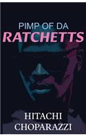 Pimp of da Ratchetts