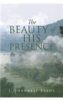 The Beauty of His Presence