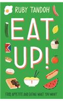 Eat Up: Food, Appetite and Eating What You Want