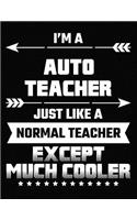 I'm a Auto Teacher Just Like a Normal Teacher Except Much Cooler