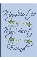 My Sister My Best Friend