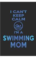 I Can't Keep Calm I'm a Swimming Mom