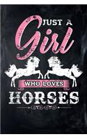 Just a Girl Who Loves Horses: College Ruled Lined Paper Journal