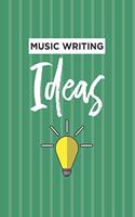 Music Writing Ideas Notebook