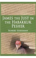 James the Just in the Habakkuk Pesher