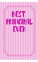 Best Principal Ever: Journal Notebook for Elementary of High School Principals