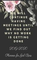 We Will Continue Having Meetings Until We Find Out Why No Work Is Getting Done