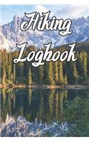 Hiking Logbook: Record Routes, Gear, Reviews, Backpack Prep, Best Locations and Records of Hiking