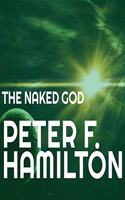 The Naked God Lib/E: (3 Night's Dawn Trilogy Lib/E)