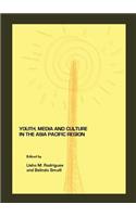 Youth, Media and Culture in the Asia Pacific Region