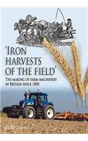 Iron Harvests of the Field